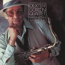 Dexter Gordon quartet "Manhattan Symphonie"